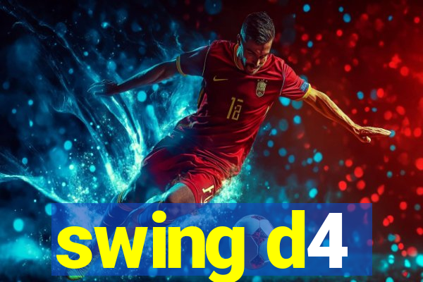 swing d4
